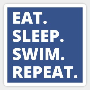 Eat Sleep Swim Repeat Magnet